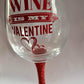 “Wine is my valentine” - wine glass - Archie’s Kingdom